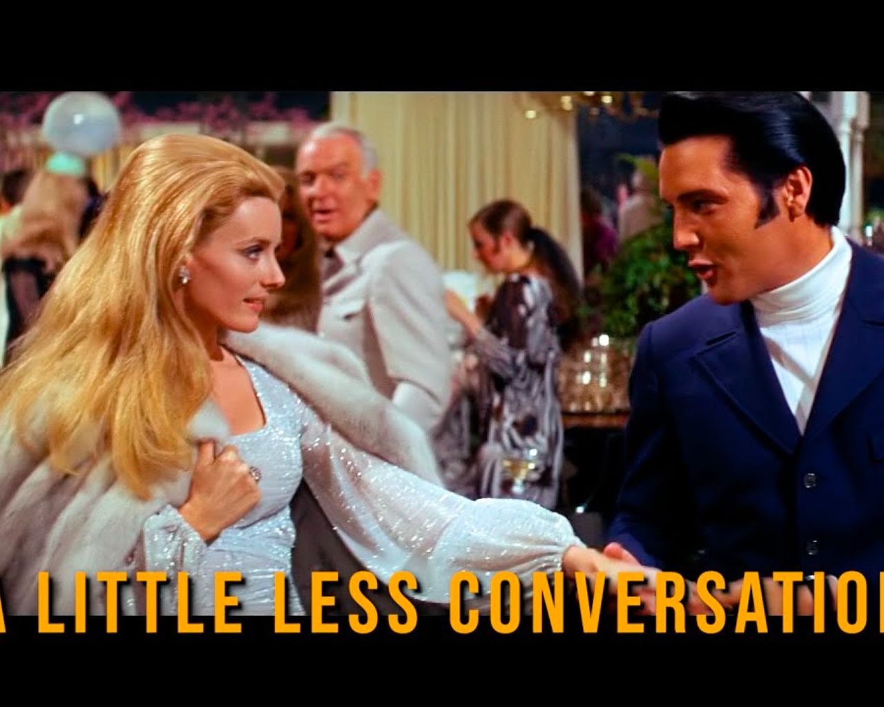 Elvis Presley – A Little Less Conversation – Actions speak louder than words.