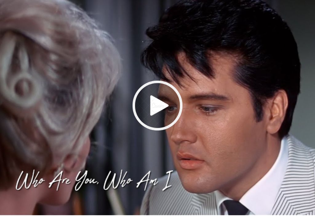 Elvis Presley’s ‘Who Are You,Who Am I’ Elvis Presley’s ‘Who Are You,Who Am I’