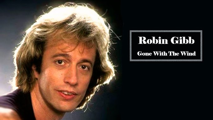 Robin Gibb - Gone With The Wind - YouTube